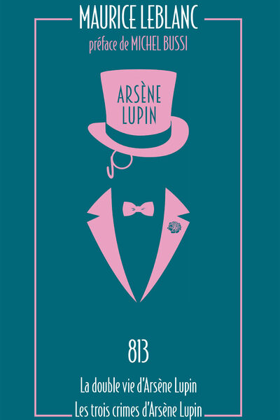 LA DOUBLE VIE D'ARSENE LUPIN - LES TROIS CRIMES D'ARSENE LUPIN