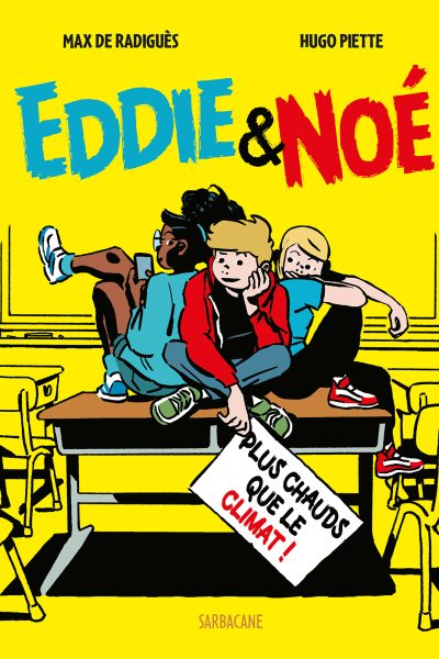 EDDIE ET NOE - T01 - PLUS CHAUDS QUE LE CLIMAT !