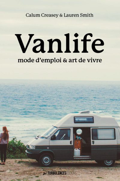 VANLIFE - MODE D'EMPLOI & ART DE VIVRE