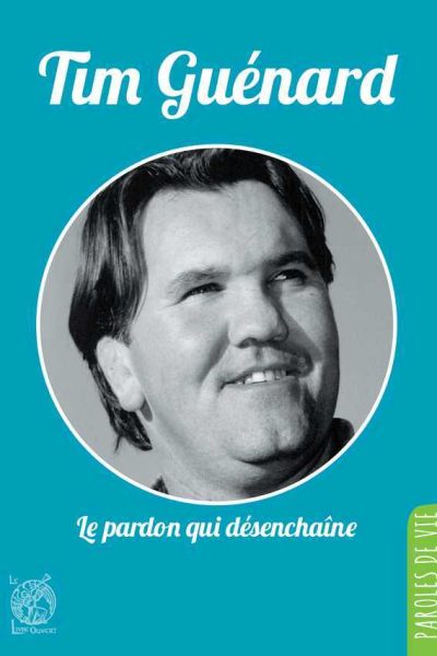 TIM GUENARD, LE PARDON QUI DESENCHAINE NOUVELLE EDITION