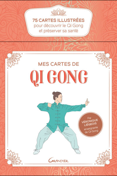 MES CARTES DE QI GONG - COFFRET - 75 CARTES ILLUSTREES POUR DECOUVRIR LE QI GONG ET PRESERVER SA SAN