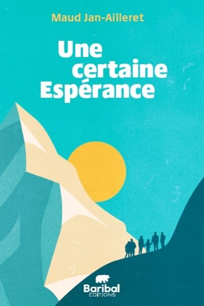 UNE CERTAINE ESPERANCE