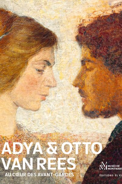 ADYA & OTTO VAN REES - AU COEUR DES AVANT-GARDES