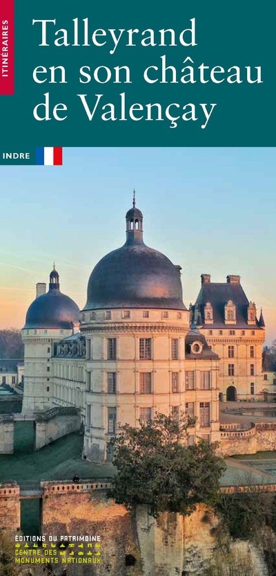 TALLEYRAND EN SON CHATEAU DE VALENCAY