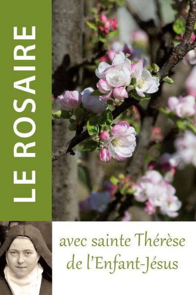 LE ROSAIRE AVEC SAINTE THERESE DE L'ENFANT-JESUS