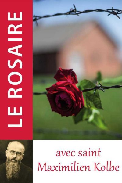 LE ROSAIRE AVEC SAINT MAXIMILIEN KOLBE