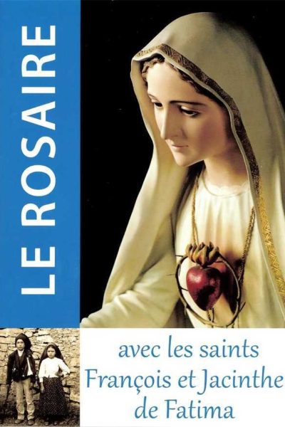 LE ROSAIRE AVEC LES SAINTS FRANCOIS ET JACINTHE DE FATIMA