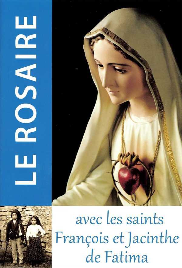 LE ROSAIRE AVEC LES SAINTS FRANCOIS ET JACINTHE DE FATIMA