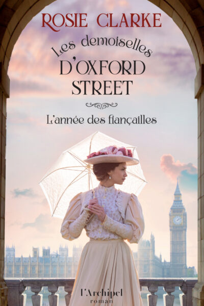 LEZS DEMOISELLES D'OXFORD STREET T02 L'ANNEE DES FIANCAILLES
