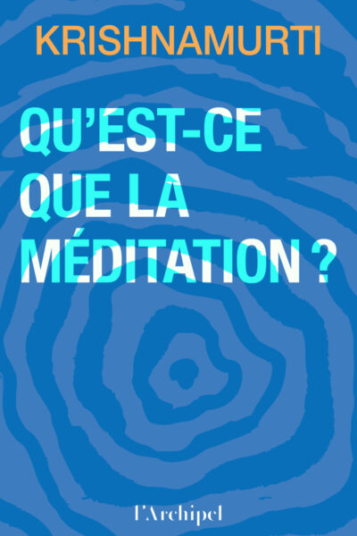 QU'EST-CE QUE LA MEDITATION ?