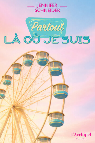 PARTOUT LA OÙ JE SUIS