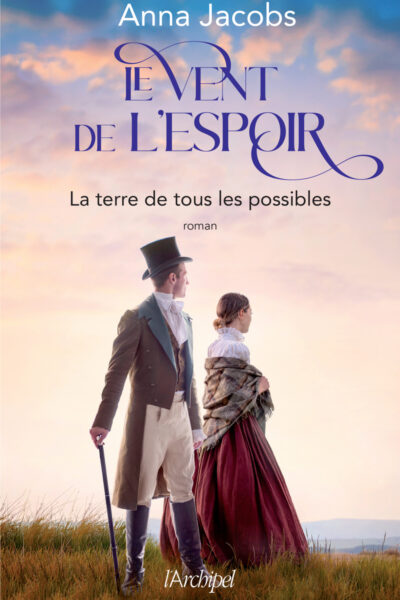 LE VENT DE L'ESPOIR - TOME 2 LA TERRE DE TOUS LES POSSIBLES