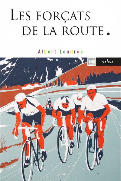 LES FORCATS DE LA ROUTE