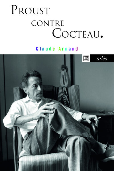 PROUST CONTRE COCTEAU