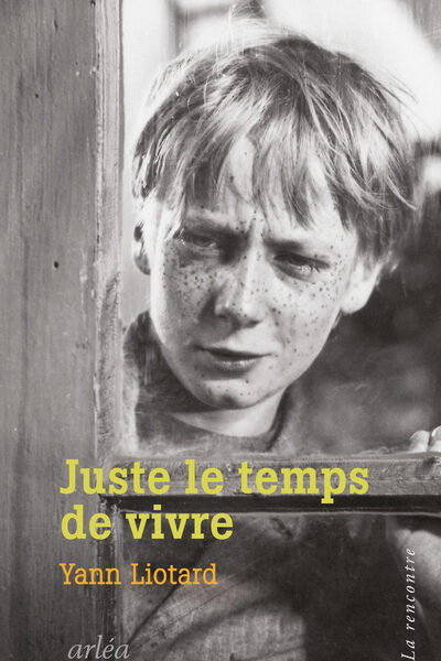 JUSTE LE TEMPS DE VIVRE