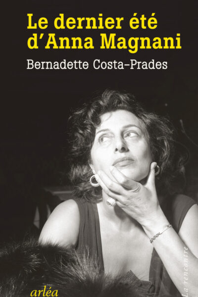 LE DERNIER ETE D'ANNA MAGNANI