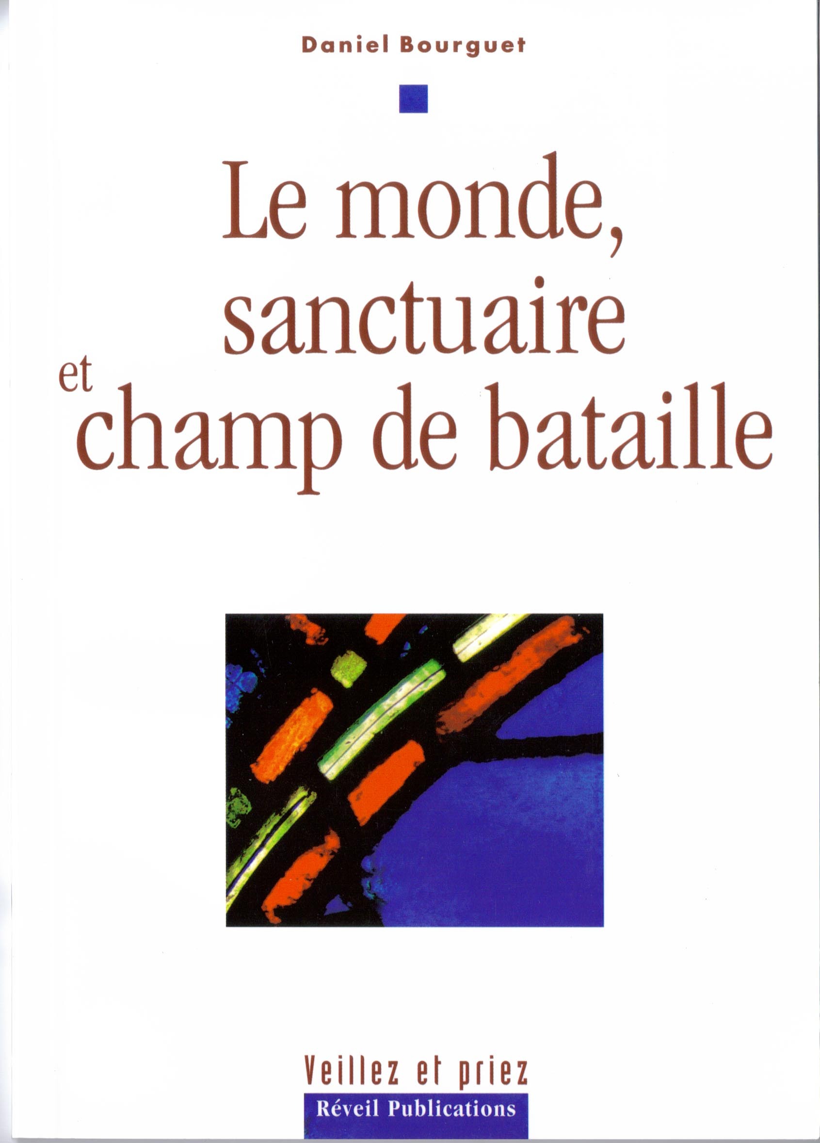 LE MONDE SANCTUAIRE ET CHAMP DE BATAILLE