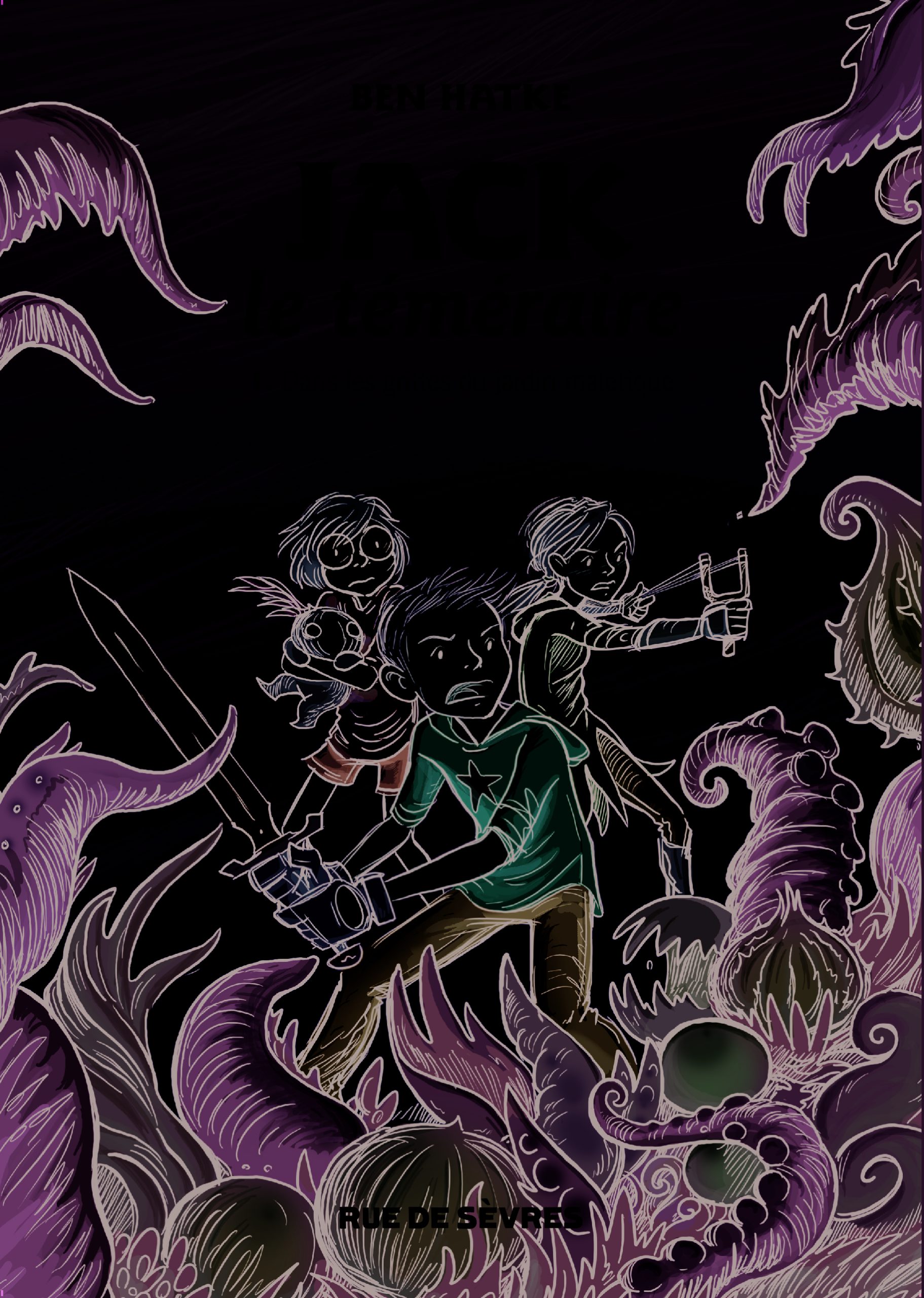 JACK LE TEMERAIRE T1 DANS LES GRIFFES DU JARDIN MALEFIQUE