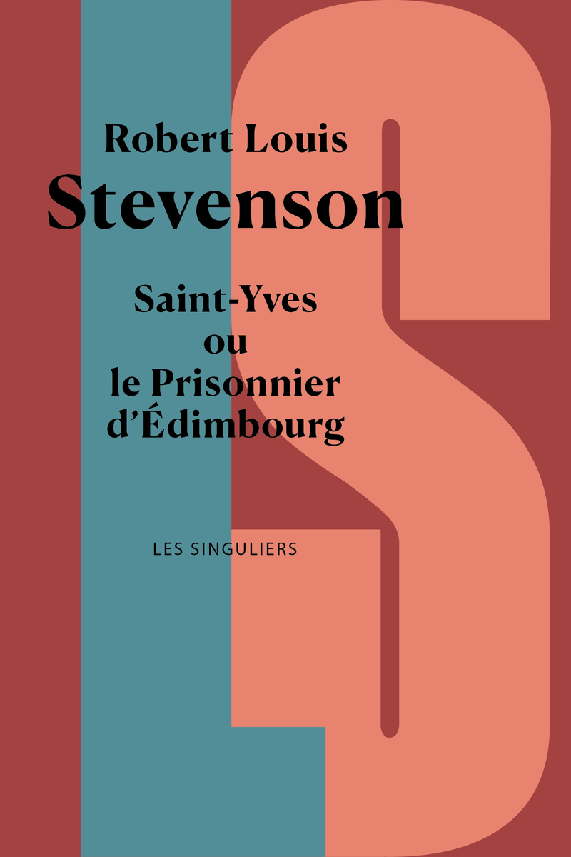 SAINT-YVES OU LE PRISONNIER D'EDIMBOURG - LES SINGULIERS