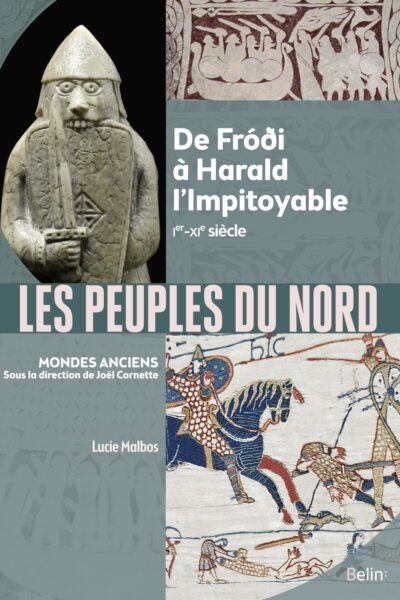 LES PEUPLES DU NORD - DE FRODI A HARALD L'IMPITOYABLE (IER-XIE SIECLE)