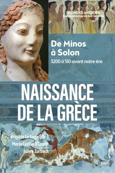 NAISSANCE DE LA GRECE (COMPACT) - DE MINOS A SOLON (3200 A 510 AVANT NOTRE ERE)