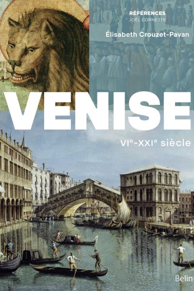 VENISE - VIE-XXIE SIECLE