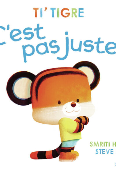 TI' TIGRE - C'EST PAS JUSTE !