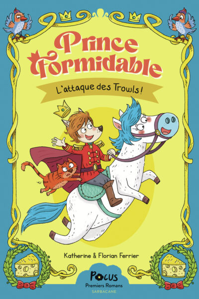 PRINCE FORMIDABLE - T01 - L'ATTAQUE DES TROWLS