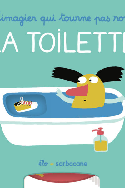 L'IMAGIER QUI TOURNE PAS ROND - LA TOILETTE