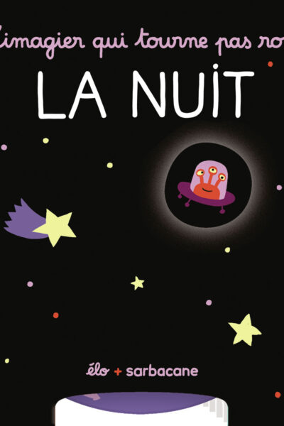 L'IMAGIER QUI TOURNE PAS ROND - LA NUIT