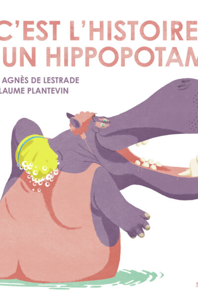 C'EST L'HISTOIRE D'UN HIPPOPOTAME