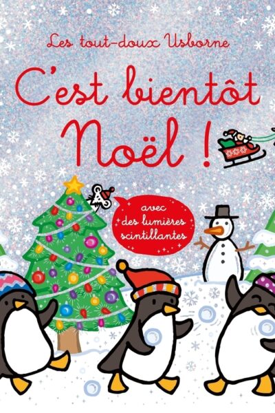C'EST BIENTOT NOËL ! - LES TOUT-DOUX USBORNE - DES 6 MOIS