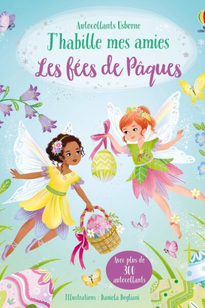 J'HABILLE MES AMIES - LES FEES DE PÂQUES
