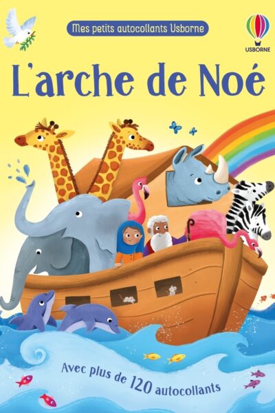 L'ARCHE DE NOE - MES PETITS AUTOCOLLANTS USBORNE - DES 3 ANS