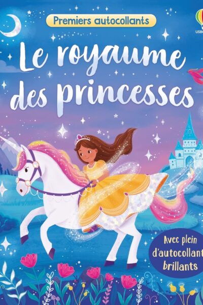 LE ROYAUME DES PRINCESSES - PREMIERS AUTOCOLLANTS 3+