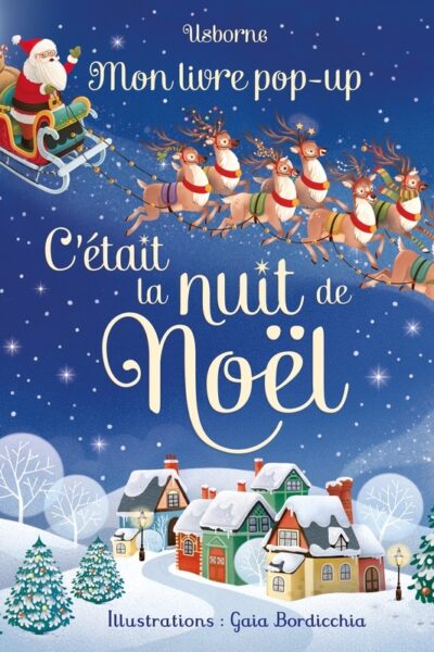 C'ETAIT LA NUIT DE NOËL - MON LIVRE POP-UP - DES 3 ANS