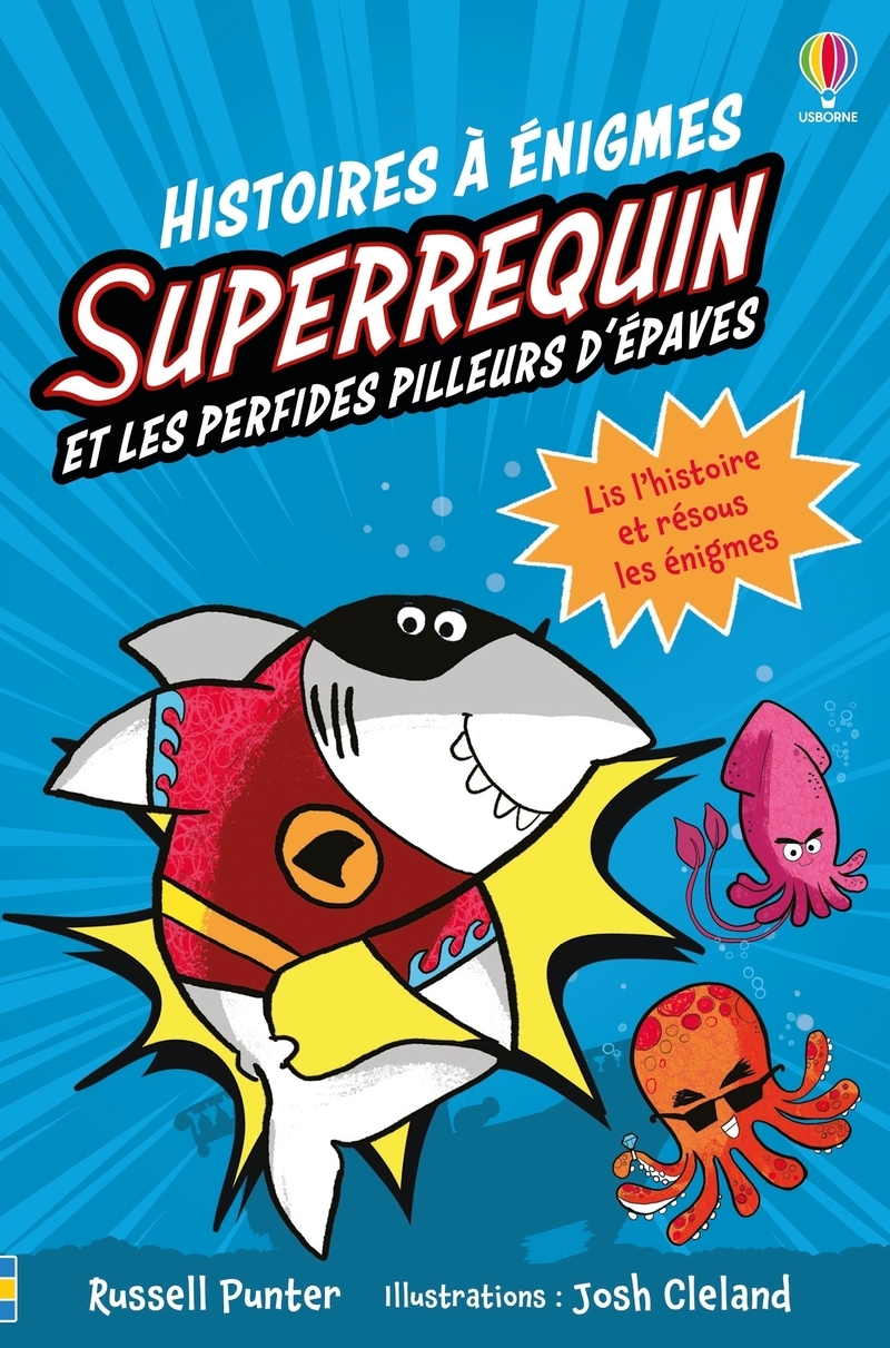 SUPERREQUIN ET LES PERFIDES PILLEURS D'EPAVES - HISTOIRES A ENIGMES - DES 6 ANS