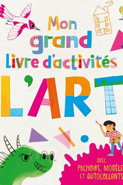 MON GRAND LIVRE D'ACTIVITES L'ART 6+
