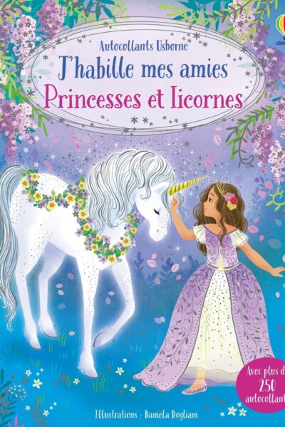 PRINCESSES ET LICORNES - J'HABILLE MES AMIES 5+