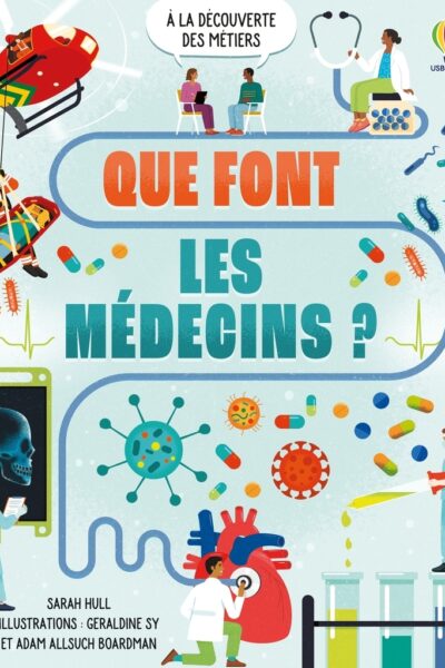 QUE FONT LES MEDECINS ? A LA DECOUVERTE DES METIERS 9+
