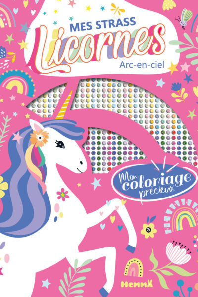 MON COLORIAGE PRECIEUX - MES STRASS LICORNES - ARC-EN-CIEL