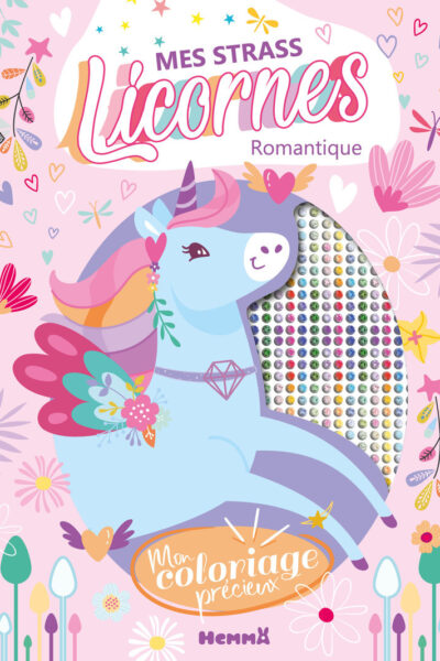 MON COLORIAGE PRECIEUX - MES STRASS LICORNES - ROMANTIQUE
