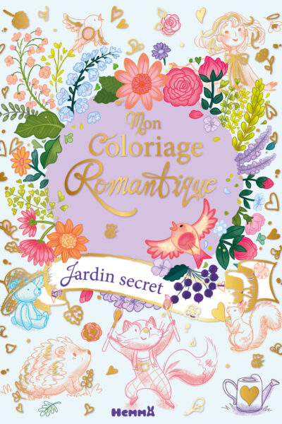 MON COLORIAGE ROMANTIQUE - JARDIN SECRET