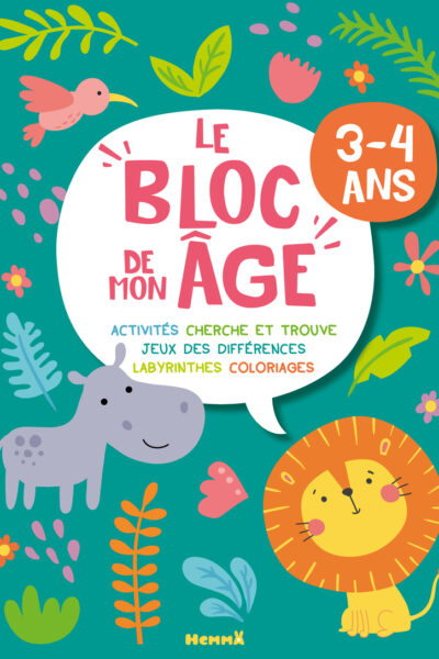 LE BLOC DE MON ÂGE (3-4 ANS) - JOUONS ENSEMBLE ! (HIPPO ET LION) - ACTIVITES, CHERCHE ET TROUVE, JEU