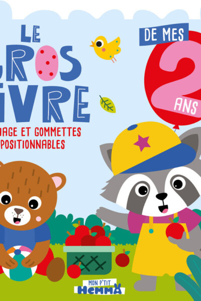 MON P'TIT HEMMA - LE GROS LIVRE DE MES 2 ANS (OURSON ET RATON LAVEUR)