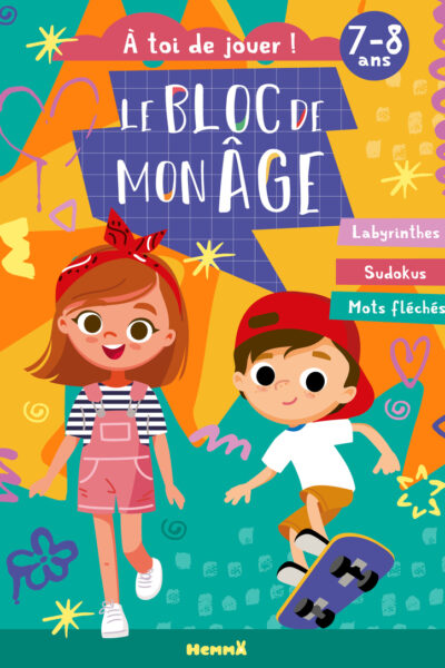LE BLOC DE MON ÂGE (7-8 ANS) - A TOI DE JOUER ! (FILLE GARCON SKATEBOARD)