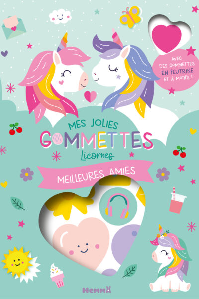 MES JOLIES GOMMETTES LICORNES - MEILLEURES AMIES - AVEC DES GOMMETTES EN FEUTRINES ET A MOTIFS !