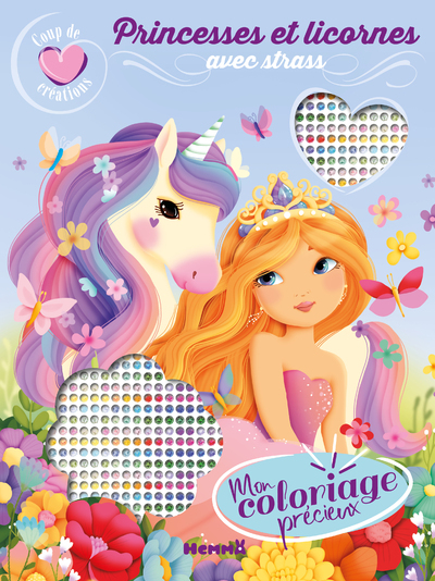COUP DE COEUR CREATIONS - MON COLORIAGE PRECIEUX - PRINCESSES ET LICORNES