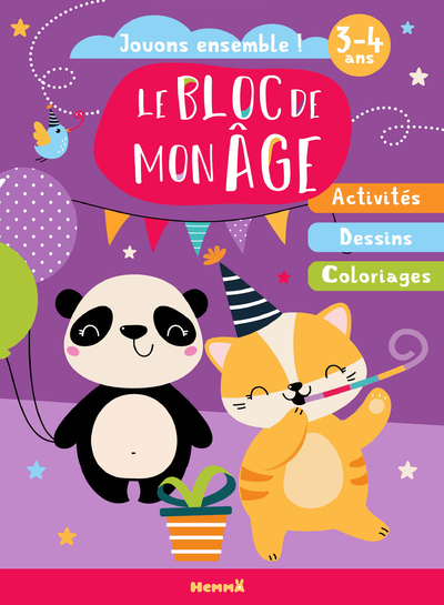 LE BLOC DE MON AGE (3-4 ANS) - JOUONS ENSEMBLE ! (PANDA ET CHAT EN FETE) - ACTIVITES - DESSINS - COL