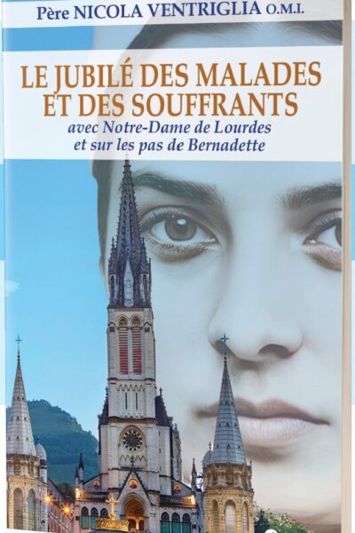 LE JUBILE DES MALADES ET DES SOUFFRANTS